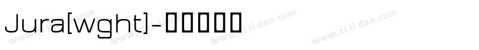 Jura[wght]字体转换